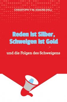 Reden ist Silber Schweigen ist Gold