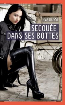 Secouée dans ses bottes