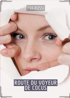 Route du Voyeur de Cocus