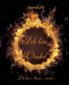 Ich bin...  Orakel