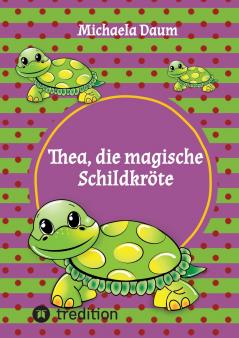 Thea die magische Schildkröte