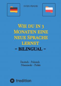 Wie du in 3 Monaten eine neue Sprache lernst - bilingual