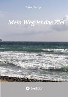 Mein Weg ist das Ziel
