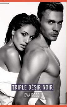 Triple Désir Noir