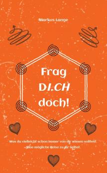 Frag DICH doch!
