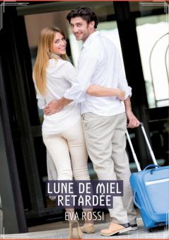 Lune de Miel Retardée