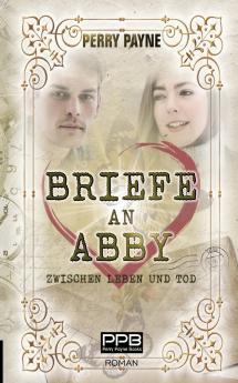 Briefe an Abby - Zwischen Leben und Tod