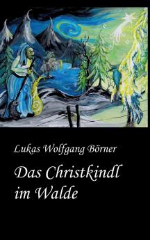 Das Christkindl im Walde