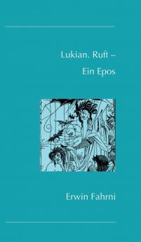 Lukian. Ruft - Ein Epos
