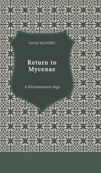 Return to Mycenae