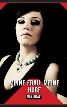 Meine Frau Meine Hure