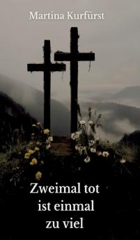 Zweimal tot ist einmal zu viel