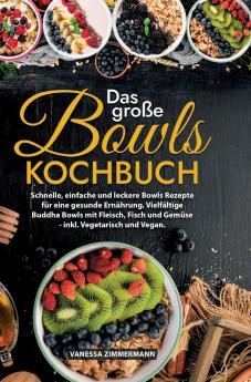 Das große Bowls Kochbuch