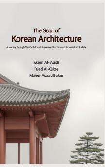 The Soul of Korean Architecture