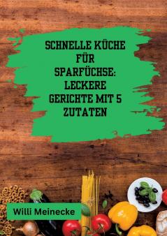 Schnelle Küche für Sparfüchse