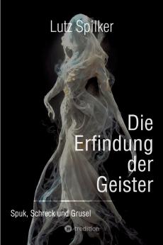 Die Erfindung der Geister
