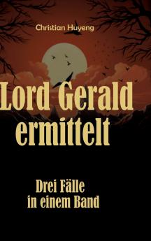 Lord Gerald ermittelt