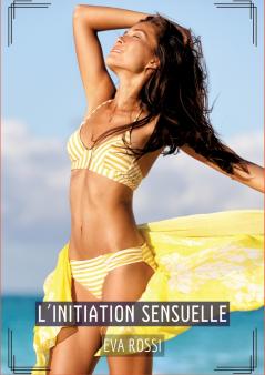 L'Initiation Sensuelle