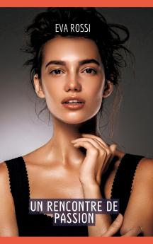 Une Rencontre de Passion