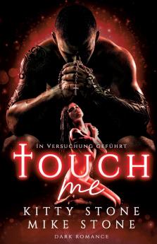 Touch me - In Versuchung geführt