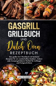 Gasgrill Grillbuch und Dutch Oven Rezeptbuch
