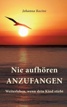 Nie aufhören anzufangen