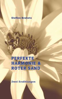 Perfekte Harmonie & Roter Sand