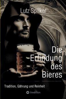 Die Erfindung des Bieres