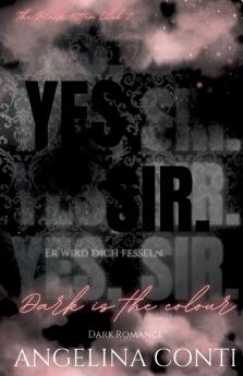 YES SIR. (Dark Romance)