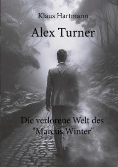 Alex Turner Die verlorene Welt des Marcus Winter