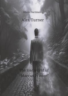 Alex Turner The lost world of Marcus Winter