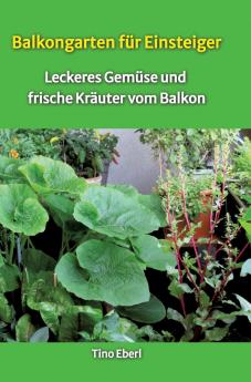 Balkongarten für Einsteiger - Erfahrungen und Tipps aus vielen Jahren Balkongärtnerei
