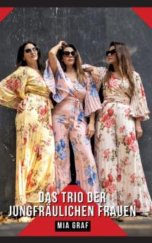 Das Trio der jungfräulichen Frauen