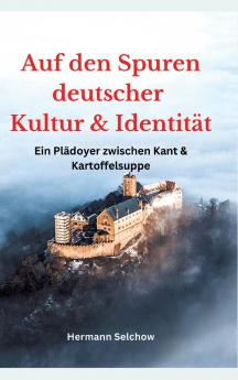 Auf den Spuren deutscher Kultur und Identität