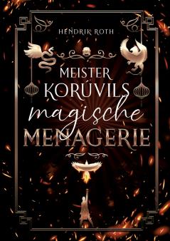 Meister Korúvils magische Menagerie