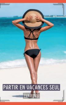 Partir en Vacances Seul