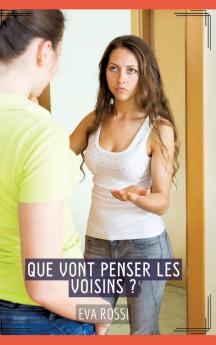 Que vont penser les voisins ?