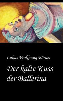Der kalte Kuss der Ballerina