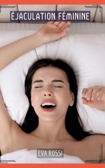 Éjaculation Féminine