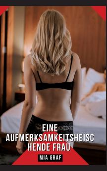 Eine aufmerksamkeitsheischende Frau