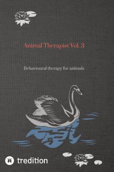Animal Therapist Vol. 3