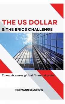The US Dollar and the BRICS Challenge