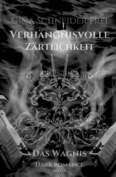 Verhängnisvolle Zärtlichkeit