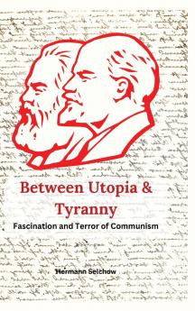 Between Utopia and Tyranny