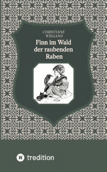 Finn im Wald der raubenden Raben