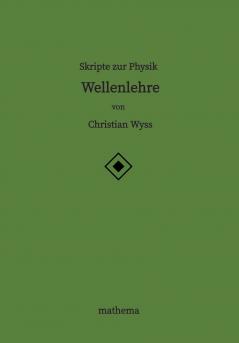 Skripte zur Physik - Wellenlehre