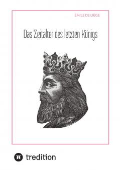 Das Zeitalter des letzten Königs