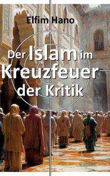Der Islam im Kreuzfeuer der Kritik