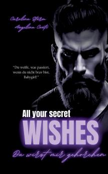 ALL YOUR SECRET WISHES