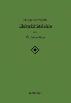Skripte zur Physik - Elektrizitätslehre